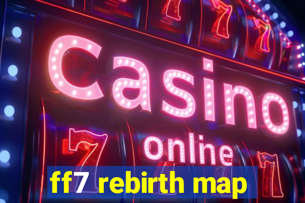 ff7 rebirth map